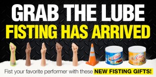 Grab The Lube, Fisting Has Arrived